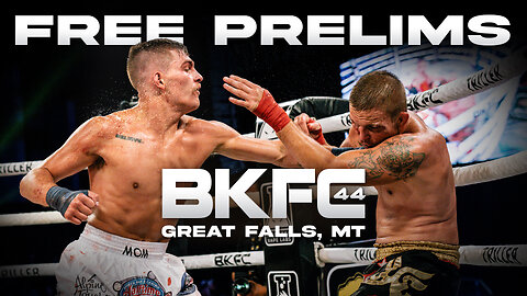 BKFC 44 MONTANA STEWART VS LOPEZ FREE PRELIM FIGHTS