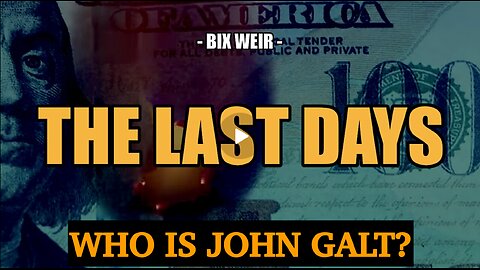 SGT REPORT W/ BIX WEIR. THE LAST DAYS. TY JGANON, SGANON