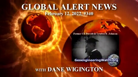 Geoengineering Watch Global Alert News, February 12, 2022, #340 - Dane Wigington