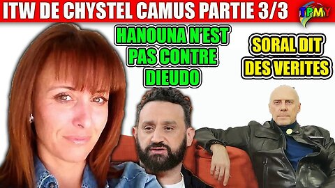 REVELATIONS CHOC de CHRYSTEL CAMUS 3/3 "ALAIN DIT DES VERITES" "CYRIL HANOUNA EST HONNETE" #tpmp