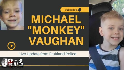 Missing Michael "Monkey" Vaughan - Fruitland, Idaho Police to Give Update in Case