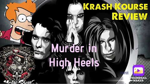 Murder in High Heels : Krash Kourse Review - Platinum Overdose