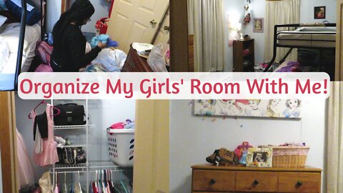 Organize With Me! Closet and Room Update For My Girls