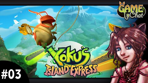 Yoku's Island Express #03 Lill 🥝 😀