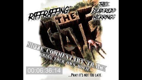 The Gate commentary track - DRH movie riffraff