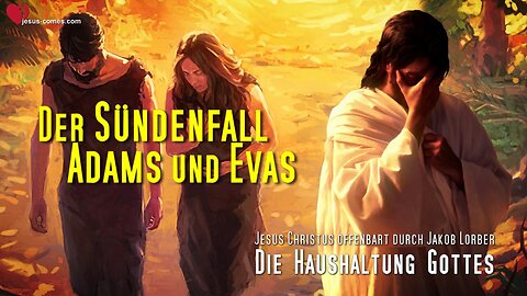 Der Sündenfall von Adam und Eva ❤️ Jesus offenbart die Haushaltung Gottes durch Jakob Lorber