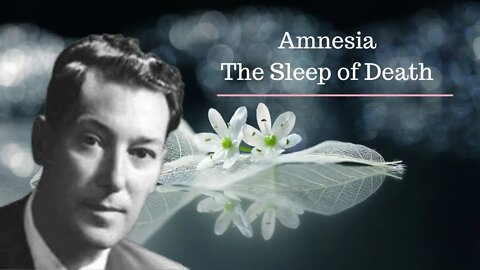 Neville Goddard Original Audio [Amnesia The Sleep of Death]