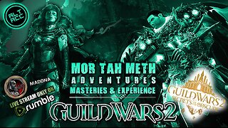 GUILD WARS 2 SECRETS OF THE OBSCURE 084 Mor Tah Meth ADVENTURES The War Council