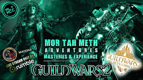 GUILD WARS 2 SECRETS OF THE OBSCURE 084 Mor Tah Meth ADVENTURES The War Council