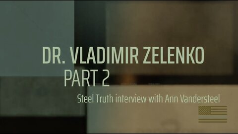 Dr. Vladimir Zelenko - A Steel Truth Exclusive Interview (PART 2)