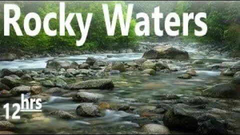 Stream Water Sounds - Relax Meditate Focus Work Study DeStress Soothe Baby, PTSD - 12 hrs