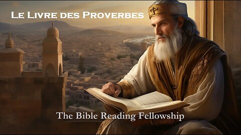 Bible Reading Fellowship Live Stream - La belle Bible de la série France - Proverbs