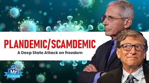 Plandemic / Scamdemic - A Deep State Attack on Freedom - A Film By MrTruthBomb (Remastered)