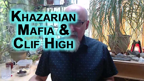 If You Want To Know About the Khazarian Mafia, the Name Stealers, Look Into Clif High’s Work