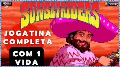 SUNSETRIDERS (ARCADE) ZERADO sem Mortes (NO DEATH), bora recolher as RECOMPENSAS!!