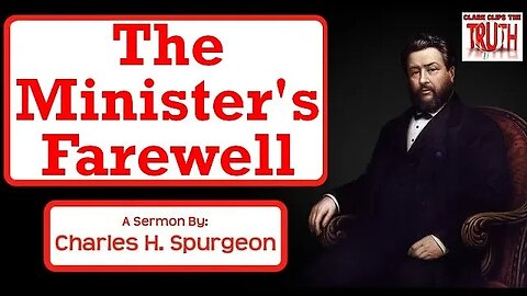 The Minister's Farewell | Charles Spurgeon Sermon