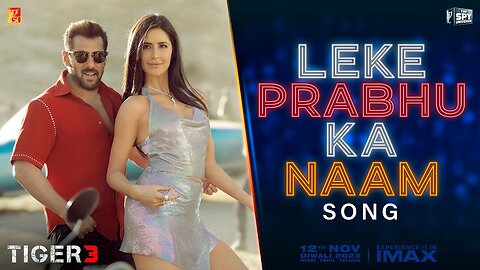 Leke Prabhu Ka Naam Song | Tiger 3, Salman Khan, Katrina Kaif, Pritam, Arijit Singh, Nikhita,Amitabh