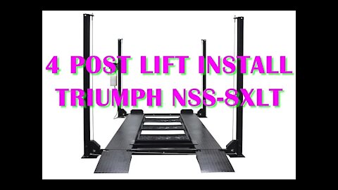 Triumph NSS-8XLT - Timelapse 4 Post Lift Install!