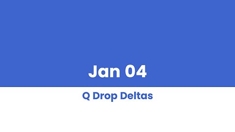 Q DROP DELTAS JAN 04