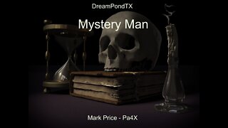 DreamPondTX/Mark Price - Mystery Man (Pa4X at the Pond, PP)