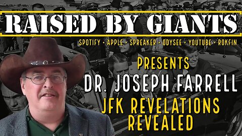 JFK Revelations, Original Zapruder Film & Militarization of Space with Dr. Joseph Farrell