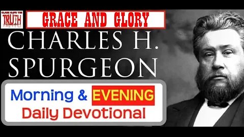 OCT 1 PM | GRACE AND GLORY | C H Spurgeon's Morning and Evening | Audio Devotional