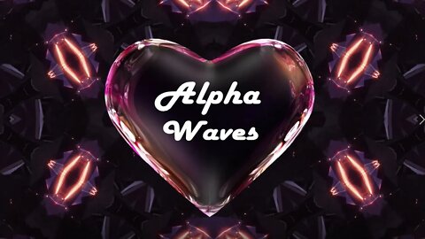 Open Heart | Clear Mind | Alpha Waves | 10 hz | Sleep Sounds | Relax | Heal | Meditate | Focus