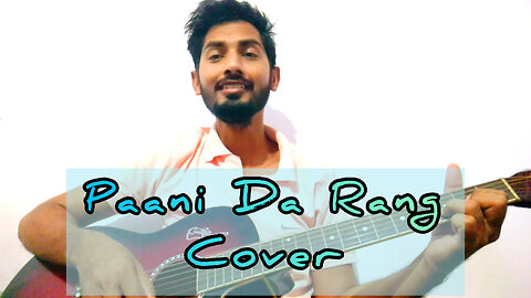 Paani da rang (Ayushman Khurana) song cover by T. R Gehlot