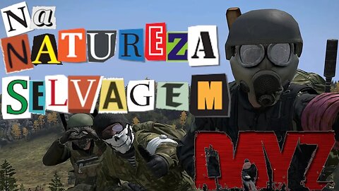 DayZ - Na Natureza Selvagem