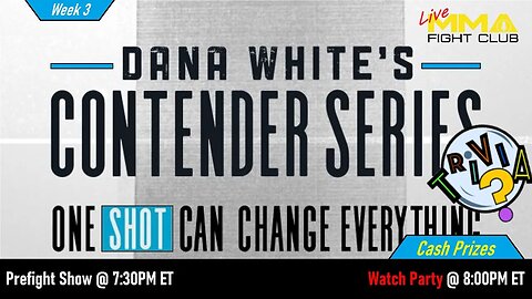 Dana White's Contender Series - Week 3 Prefight Show & Watch Party!