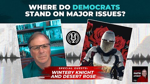 Where Do Democrats Stand on Major Issues? with @knightandroseshow