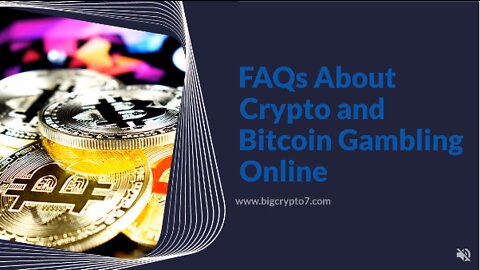 FAQs About Crypto and Bitcoin Gambling Online