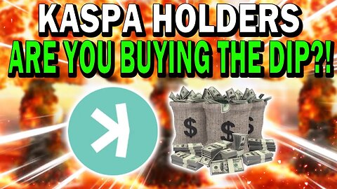 KASPA HOLDERS!! ARE YOU BUYING THE KASPA DIP?! DON'T MISS THIS!!