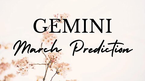 GEMINI March 2023 Tarot Prediction (Sun/Moon/Rising)