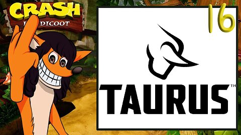 COMPROU TAURUS - Crash Bandicoot 1 #16