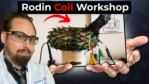 Rodin Coil Assembly Pre-WorkShop Prep Class