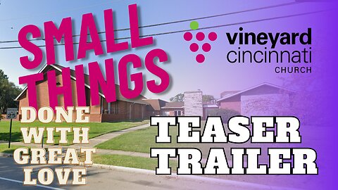 Cincinnati Vineyard Early History - Small Things Documentary Trailer