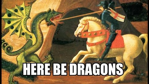 HERE BE DRAGONS