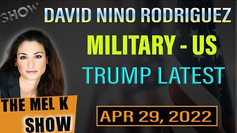 THE MEL K SHOW: DAVID NINO RODRIGUEZ - MILITARY US & RUSSIA