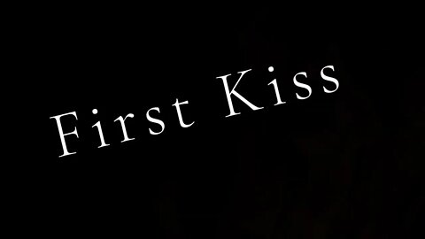 First Kiss