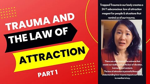 How Trauma Impacts The Law of Attraction