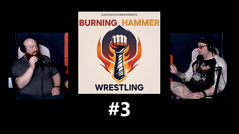 Burning Hammer Wrestling #3: How Can AEW Build Their Brand?