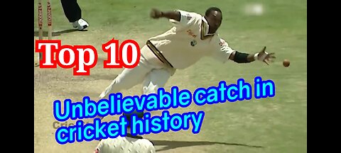 top 10 unbelievable catches in cricket history