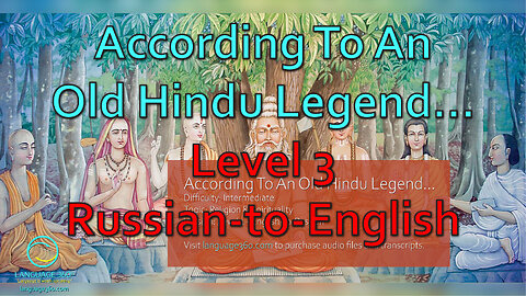 According To An Old Hindu Legend...: Leve 3 - Russian-to-English