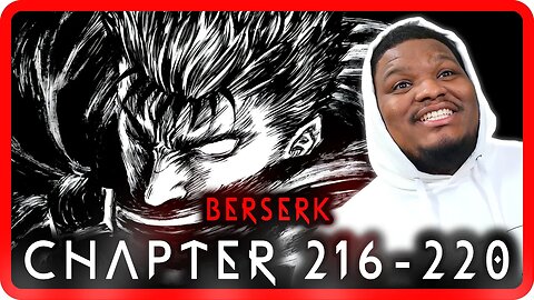 This Arc Is Just THAT GREAT! Berserk - Chapter 216 - 220