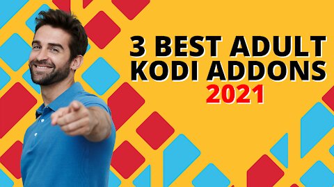 TOP 3 KODI ADDONS FOR ADULT! - 2023 UPDATE