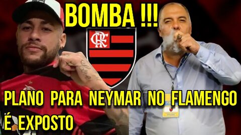 OLHA A BOMBA! MARCOS BRAZ EXPÕE PLANO PARA NEYMAR JOGAR NO FLAMENGO - É TRETA!!!