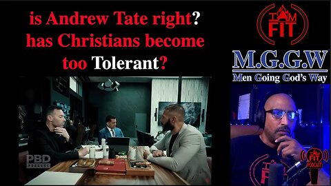 IAMFITPodcast#067: is Andrew Tate right? has Christians become too Tolerant? #Tate