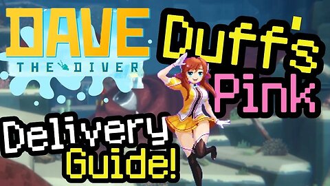 Dave The Diver Duffs Pink Delivery Quest Guide