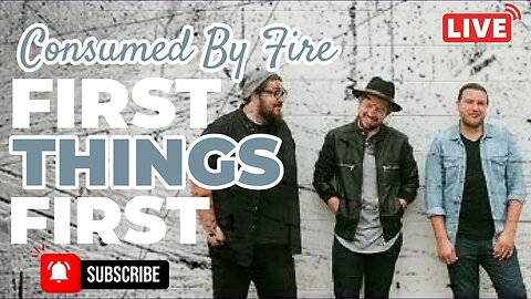 Consumed By Fire | First Things First | Official Music Video with lyrics (New Christian Song)